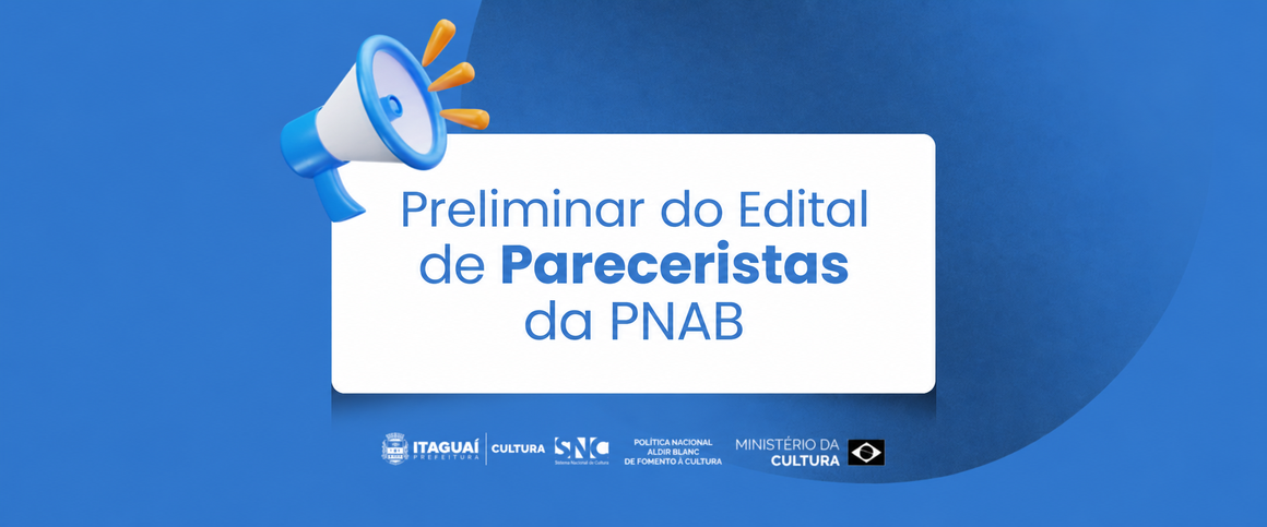 Secretaria de Cultura divulga resultado preliminar do Edital de Pareceristas da PNAB